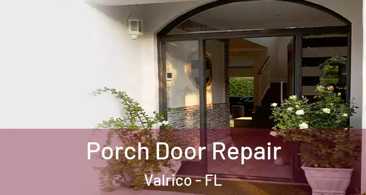  Porch Door Repair Valrico - FL
