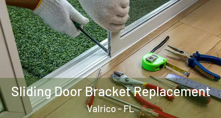  Sliding Door Bracket Replacement Valrico - FL